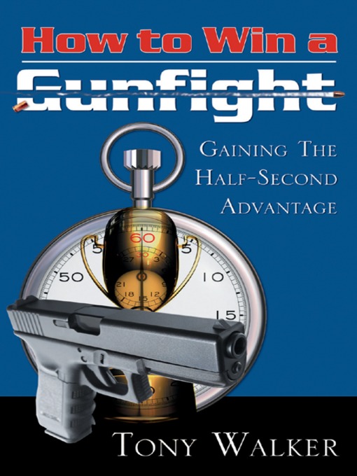 Title details for How to Win a Gunfight by Tony Walker - Available